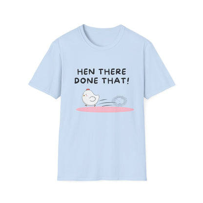 Hen There Done That T-Shirt