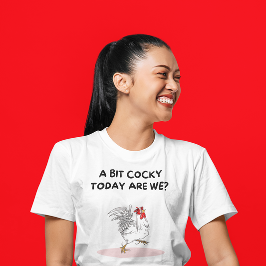A Bit Cocky? T-Shirt