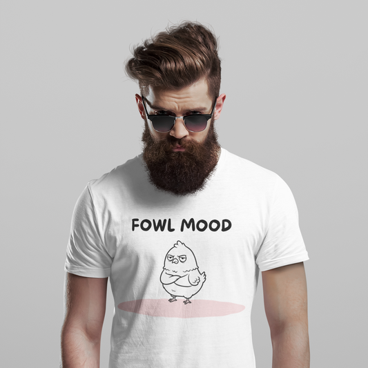 Fowl Mood T-Shirt