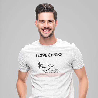 I Love Chicks T-Shirt