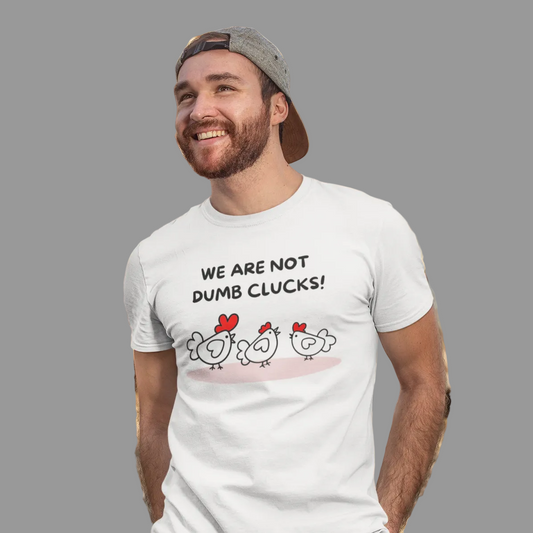 Dumb Clucks T-Shirt