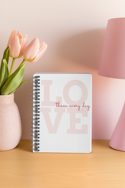 Love Them Spiral Notebook