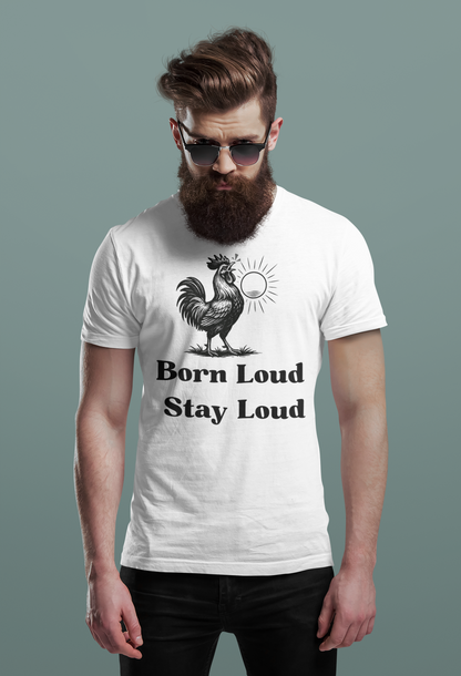 Loud Rooster T Shirt