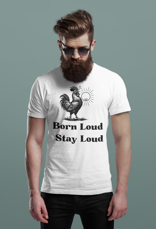 Loud Rooster T Shirt