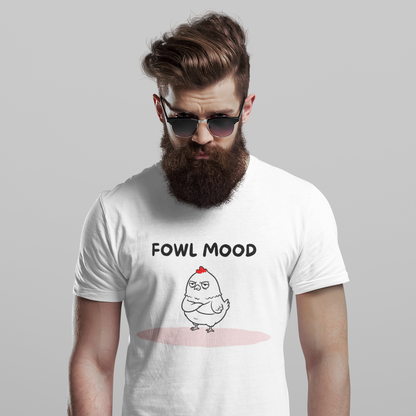Fowl Mood T-Shirt