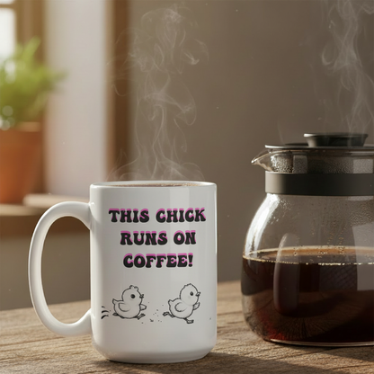 This Chick Runs On Coffee mug beside steaming coffee pot